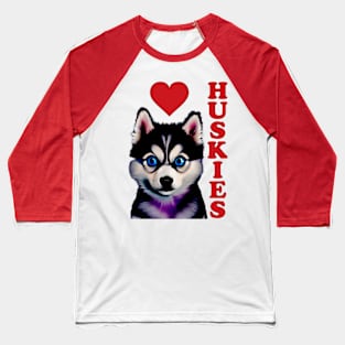 Love Huskies Baseball T-Shirt